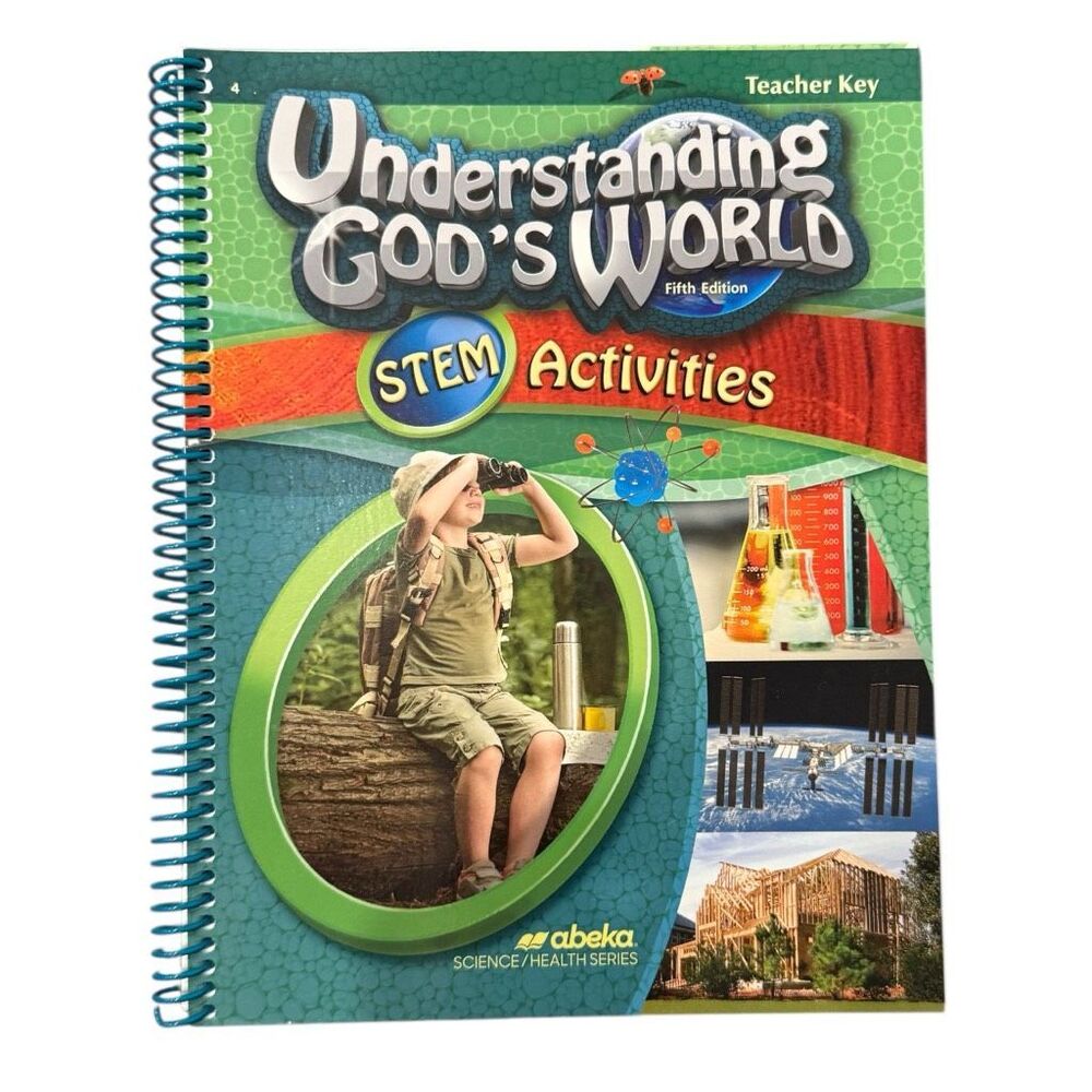 Abeka 4th Grade Science 4 Understanding God's World STEM Activities Teacher Key